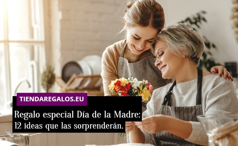 12 Ideas Para Regalar En El Día De La Madre