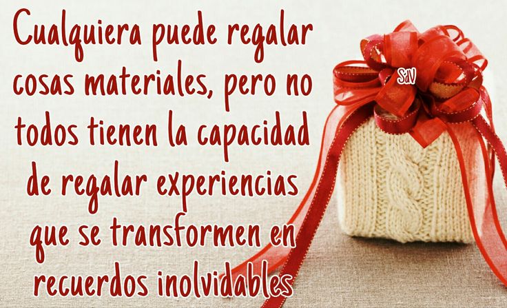 Frase inspiradora sobre regalar experiencias y no solo cosas materiales